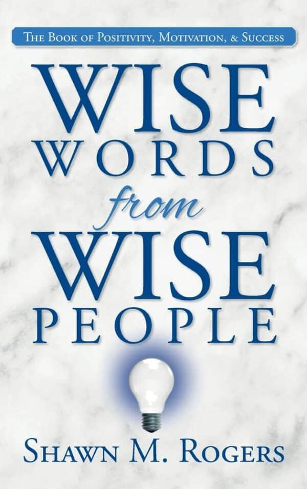 Wise Words from Wise People