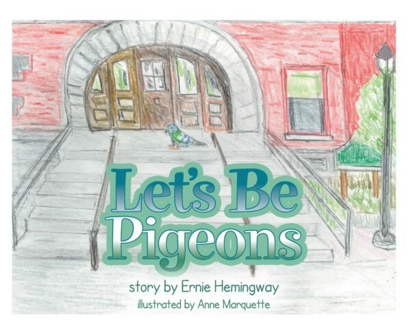 Let's Be Pigeons
