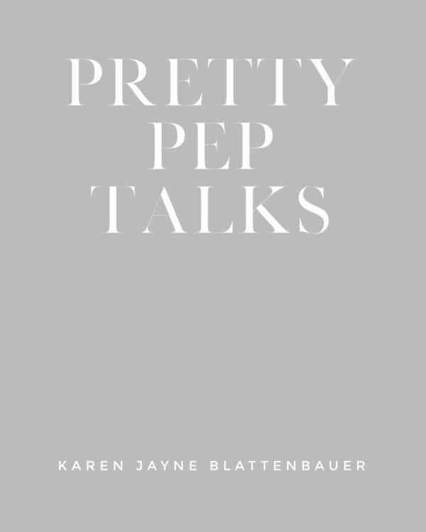 Pretty Pep Talks