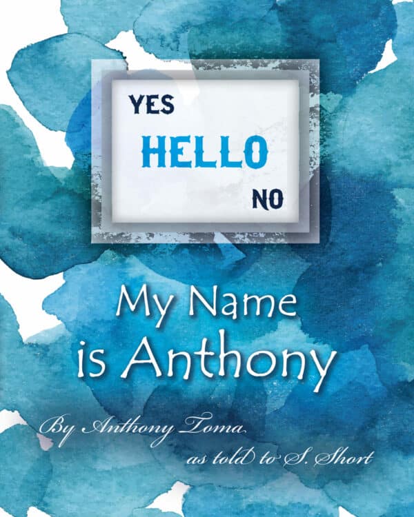 Hello - My Name is Anthony