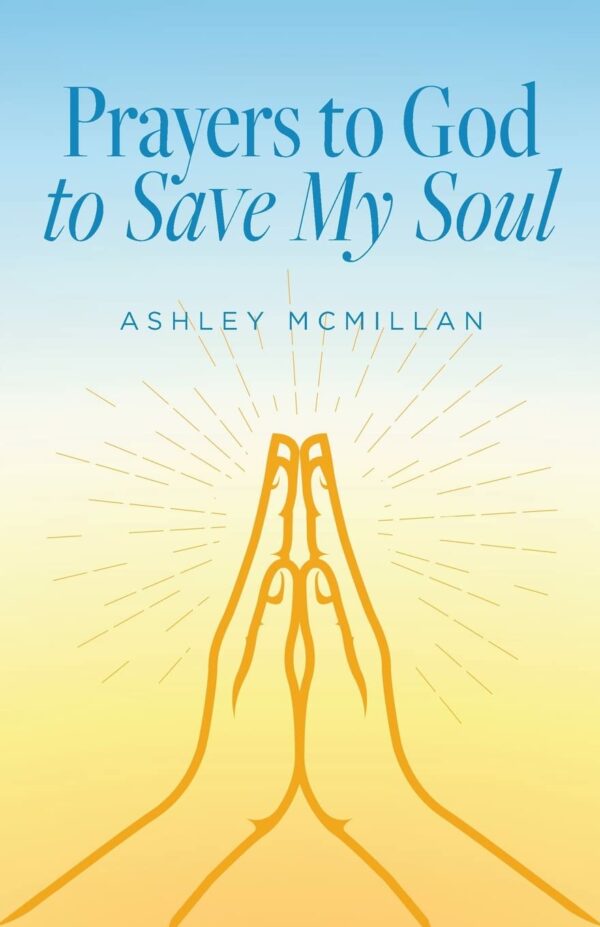 Prayers to God to Save My Soul