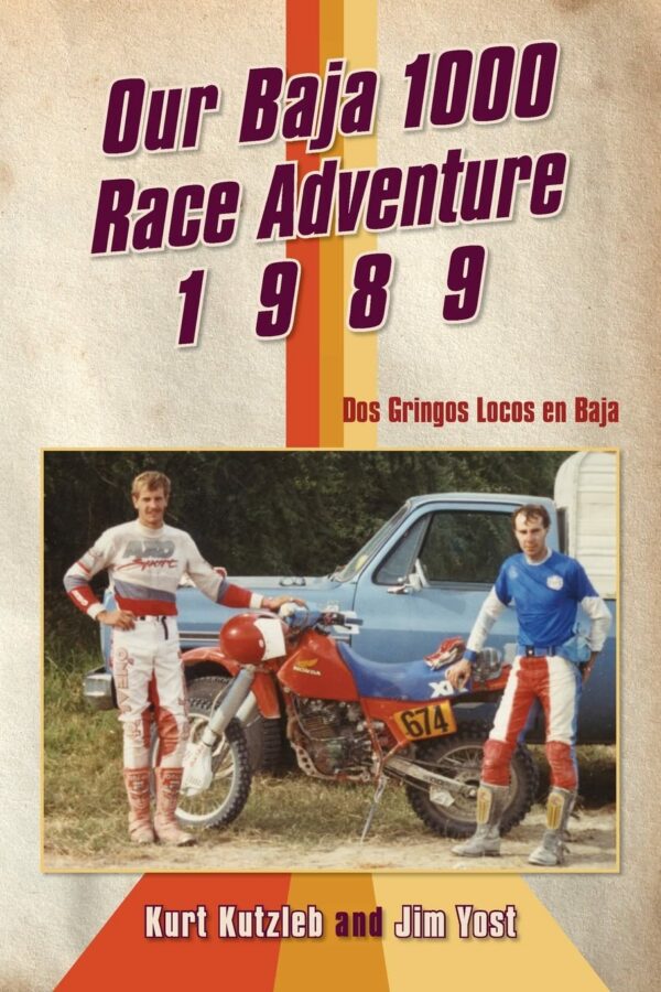 Our Baja 1000 Race Adventure 1989