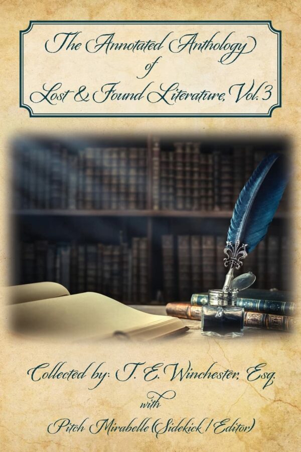 he Annotated Anthology of Lost & Found Literature, Vol. 3