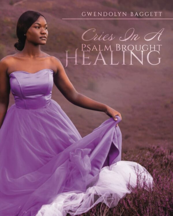 Cries In A Psalm Brought Healing