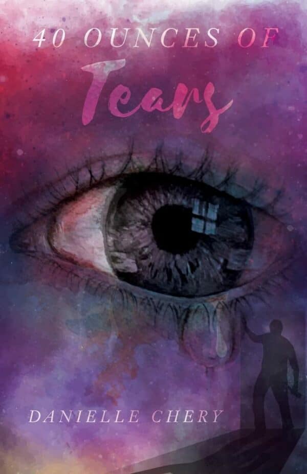 40 Ounces of Tears